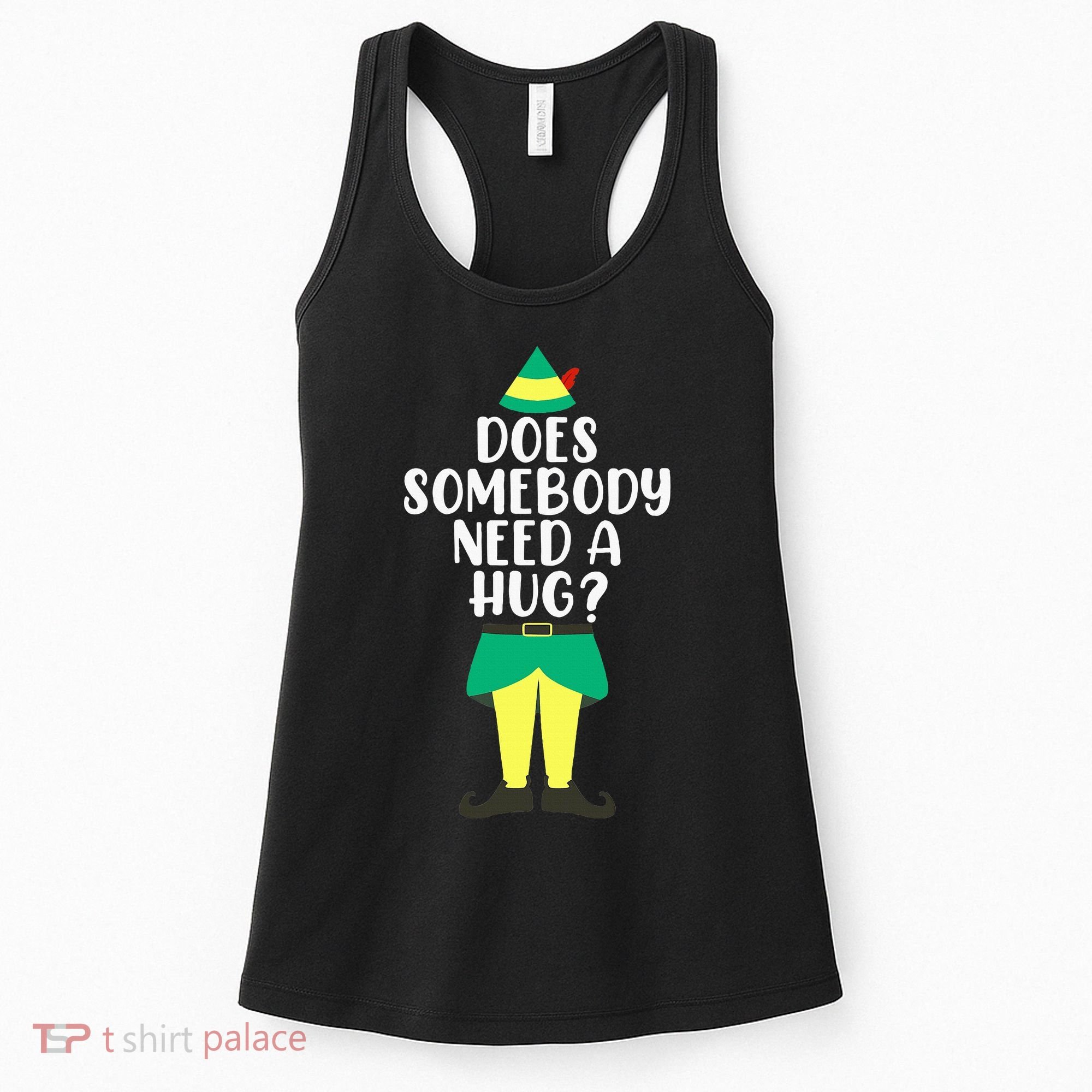 Does Somebody Need A Hug Christmas Elf Buddy Ugly Sweaters Women's Tank Top