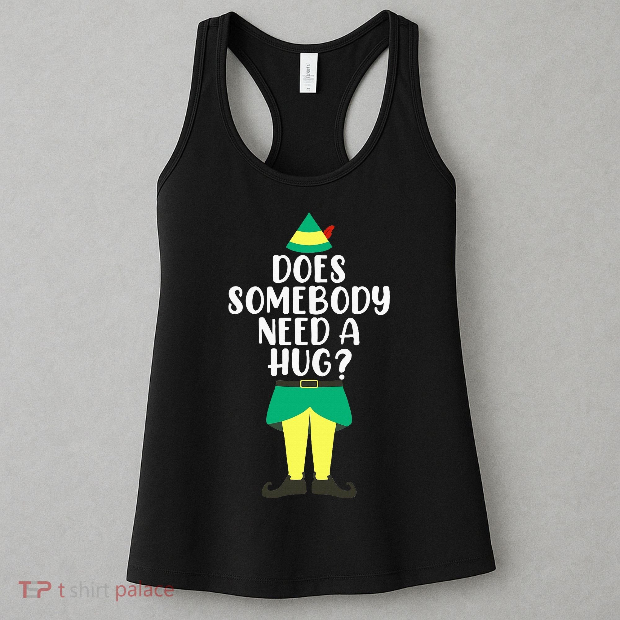 Does Somebody Need A Hug Christmas Elf Buddy Ugly Sweaters Women's Tank Top