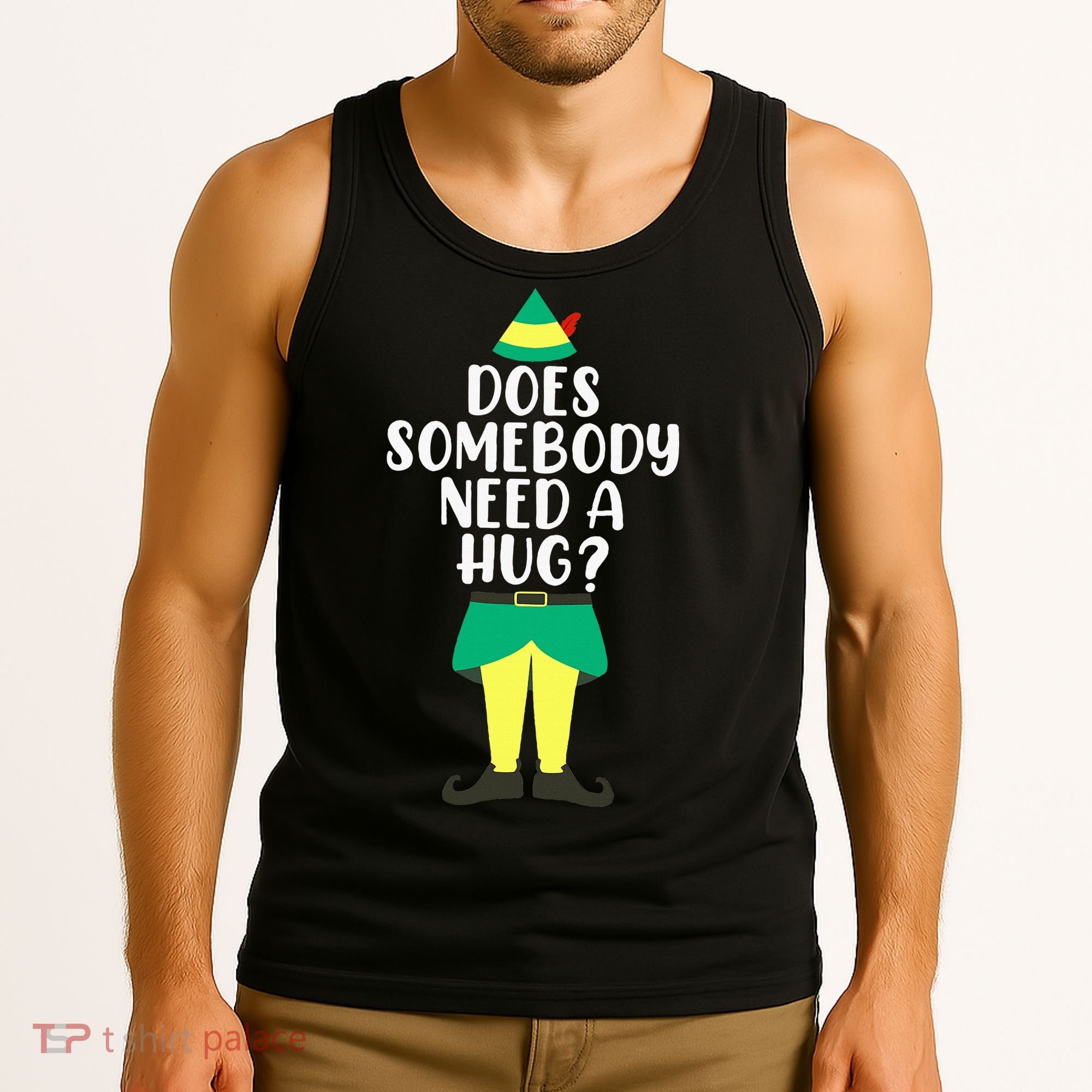 Does Somebody Need A Hug Christmas Elf Buddy Ugly Sweaters Tank Top