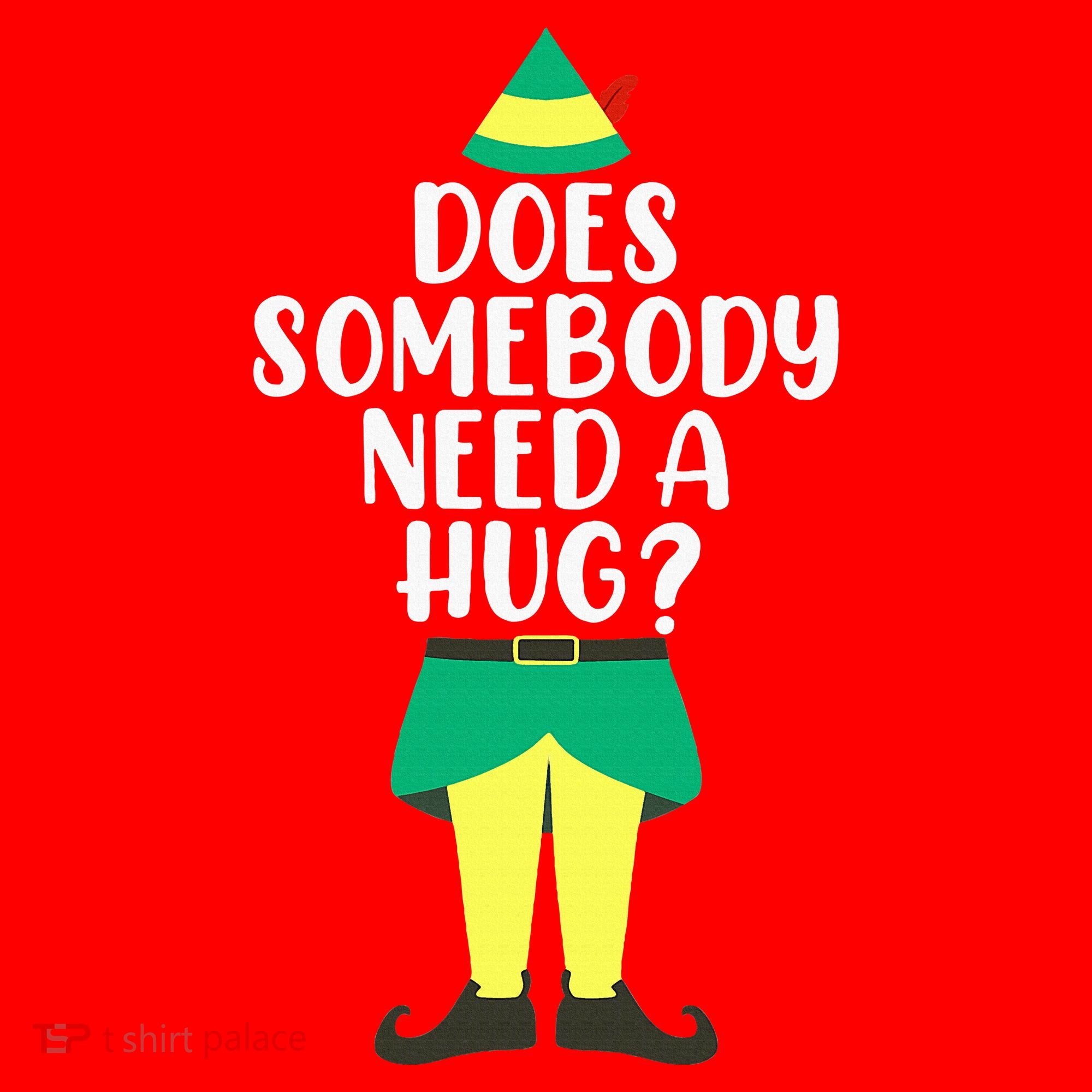 Does Somebody Need A Hug Christmas Elf Buddy Ugly Sweaters Santa Hat
