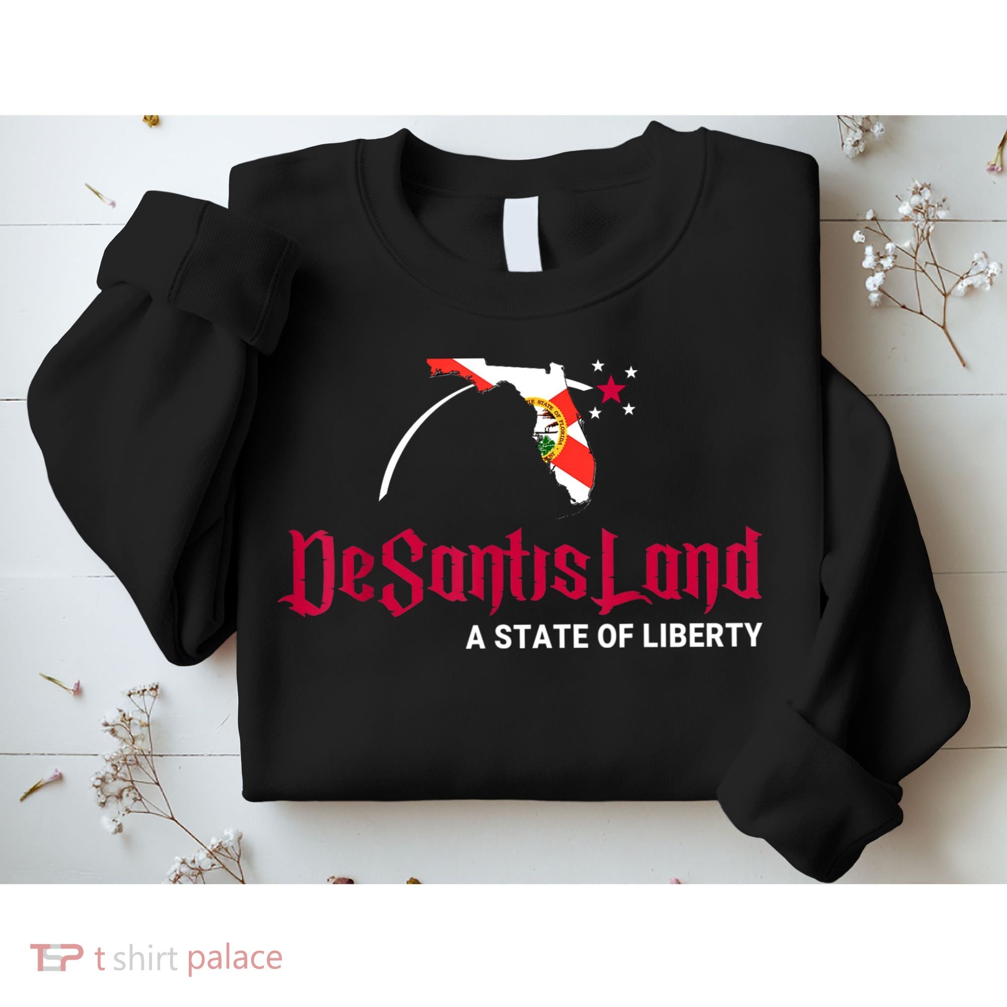 DeSantisLand State Of Liberty Florida Map FL Flag Patriotic Sweatshirt