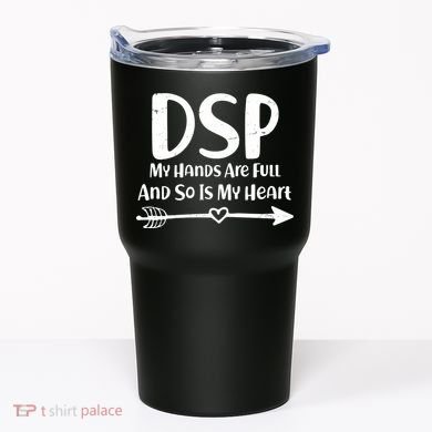 DSP My Hands Are Full Tumbler