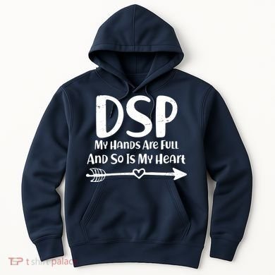 DSP My Hands Are Full Hoodie