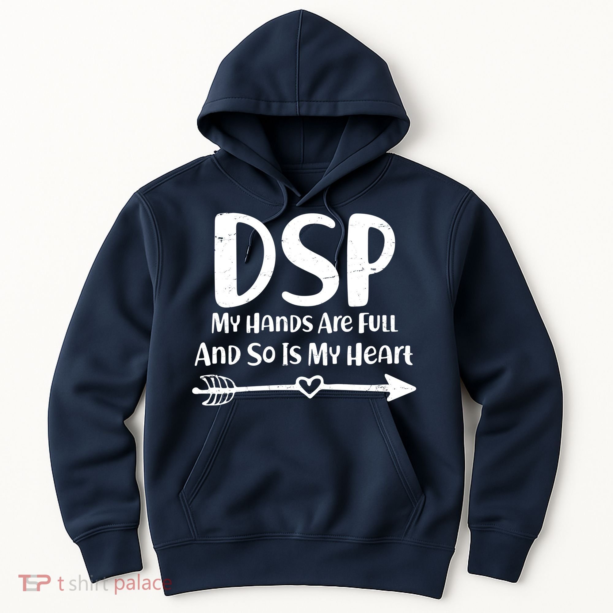 DSP My Hands Are Full Hoodie