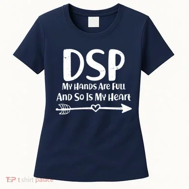 DSP My Hands Are Full Women's T-Shirt