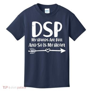 DSP My Hands Are Full Kids T-Shirt