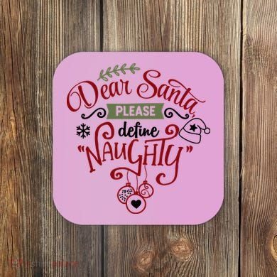Dear Santa Please Define Naughty Funny Xmas Coaster