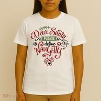 Dear Santa Please Define Naughty Funny Xmas T-Shirt thumb 4