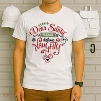 Dear Santa Please Define Naughty Funny Xmas T-Shirt thumb 6