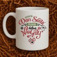Dear Santa Please Define Naughty Funny Xmas Coffee Mug thumb 2