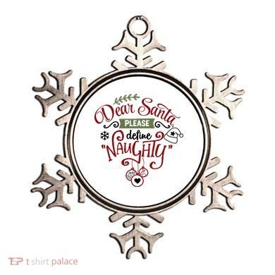 Dear Santa Please Define Naughty Funny Xmas Ornament