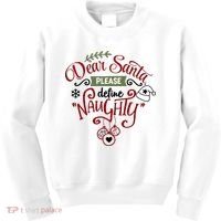 Dear Santa Please Define Naughty Funny Xmas Kids Sweatshirt thumb 0