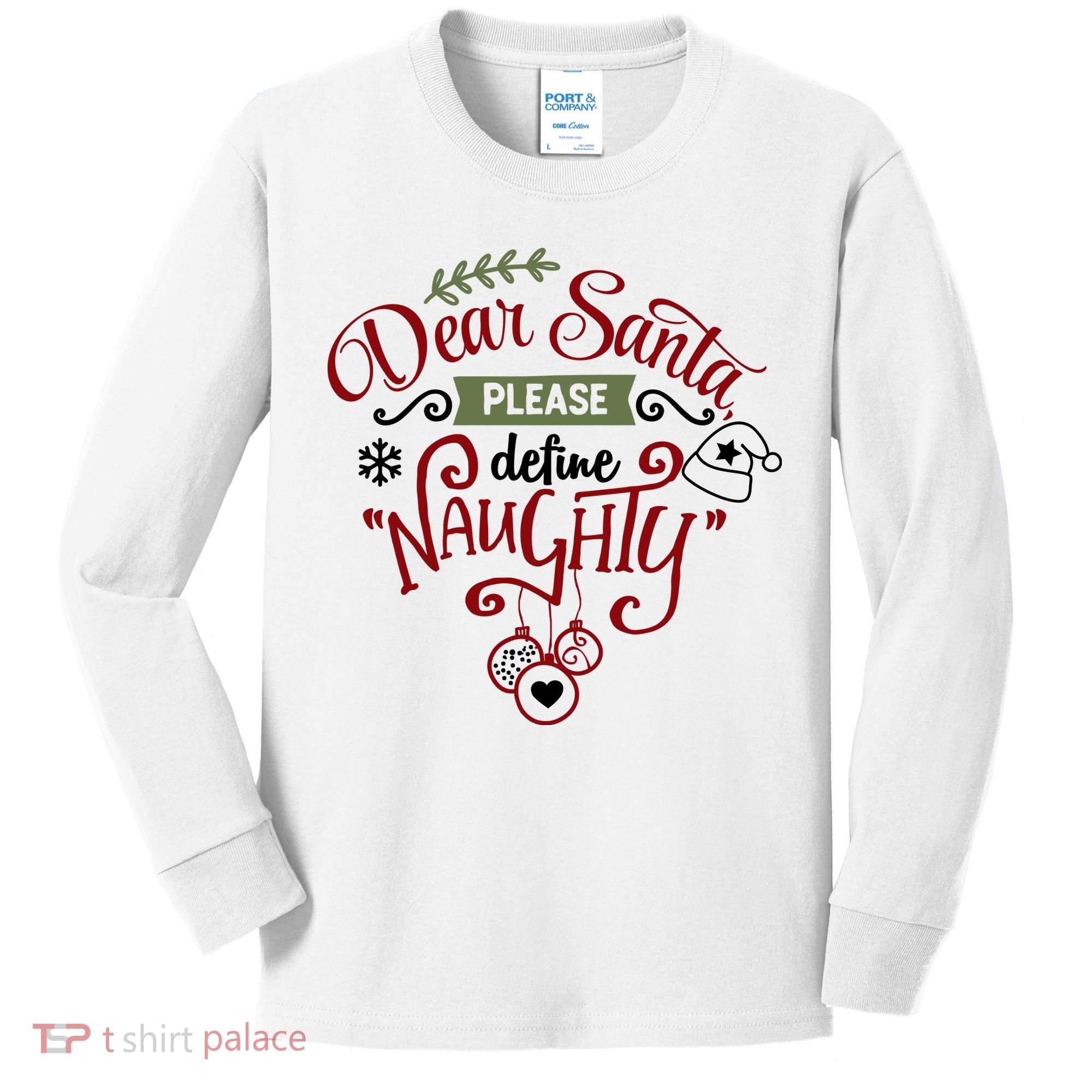 Dear Santa Please Define Naughty Funny Xmas Kids Long Sleeve Shirt