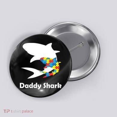 Daddy Shark Puzzles Autism Awareness Button