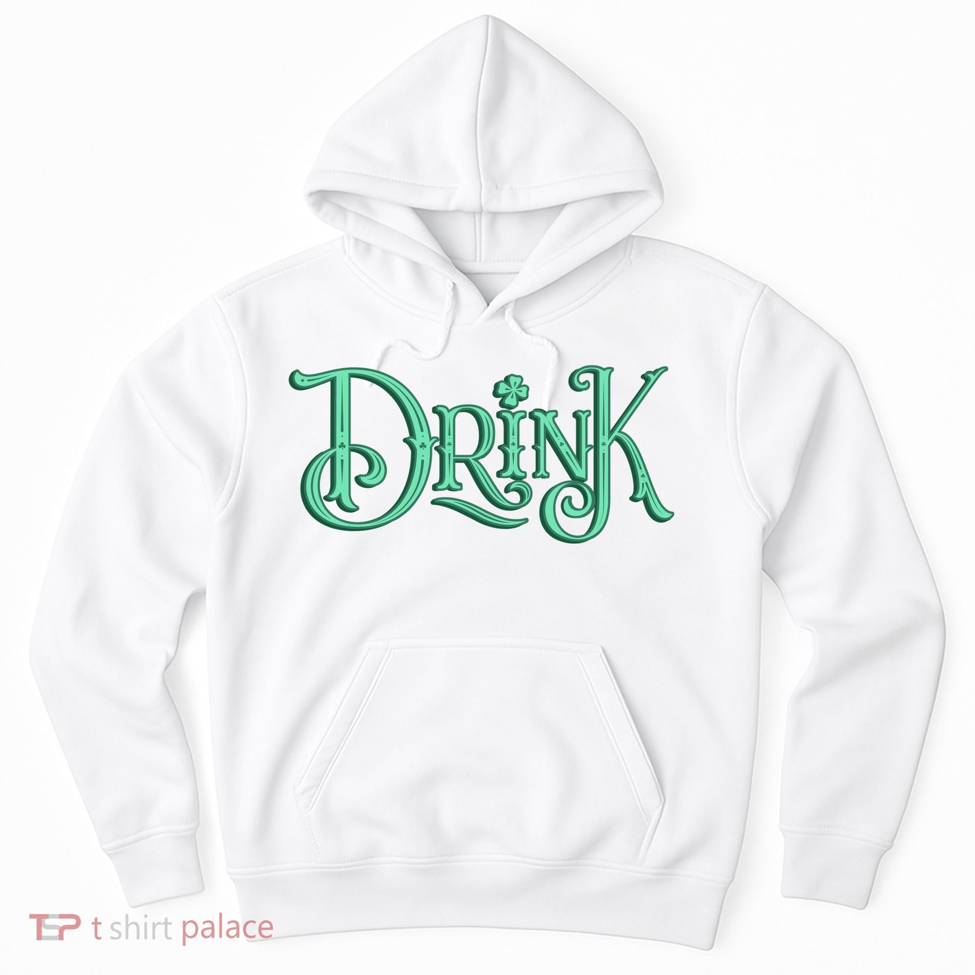 Drink St Patrick's Day Festive Party Hoodie