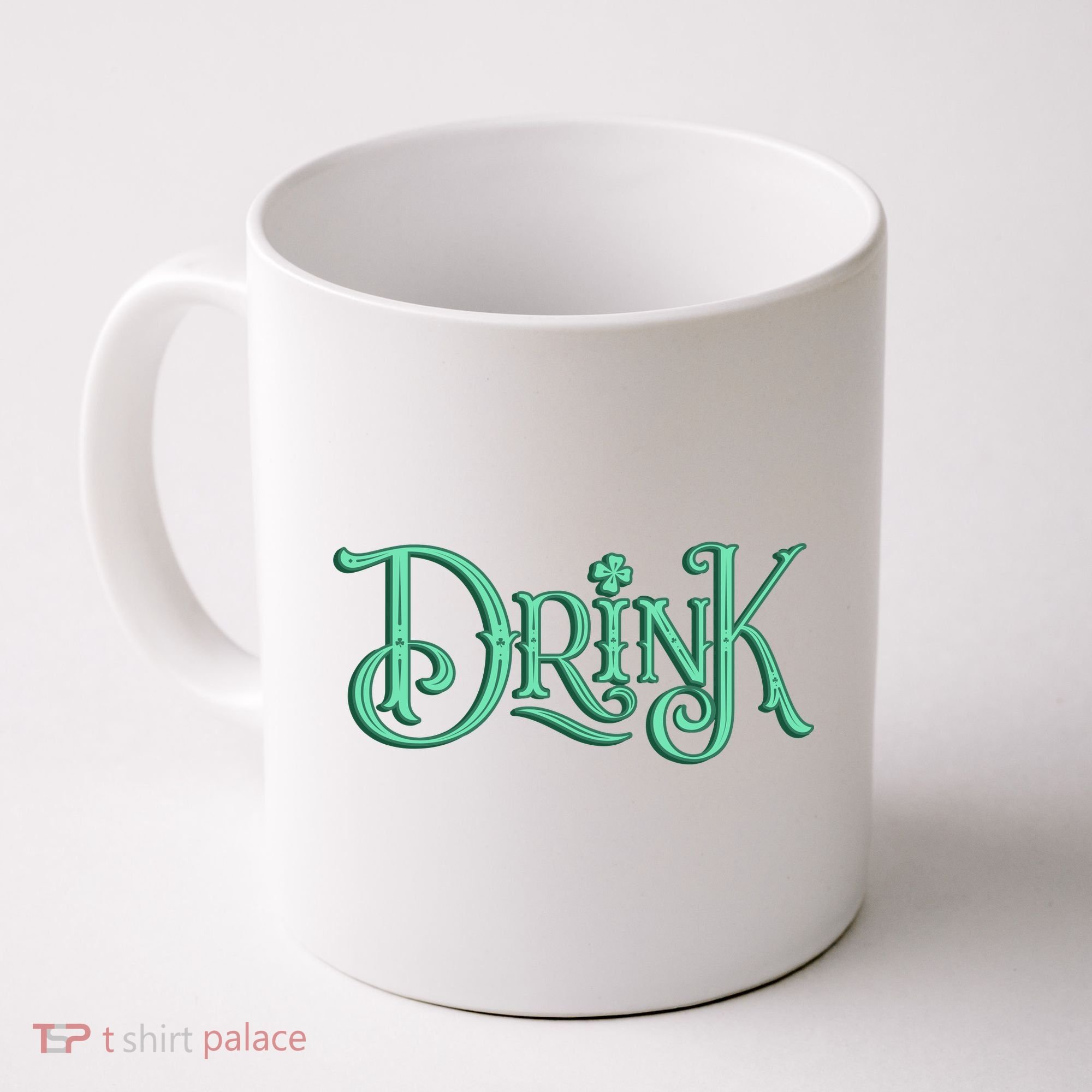 Drink St Patrick's Day Festive Party Coffee Mug