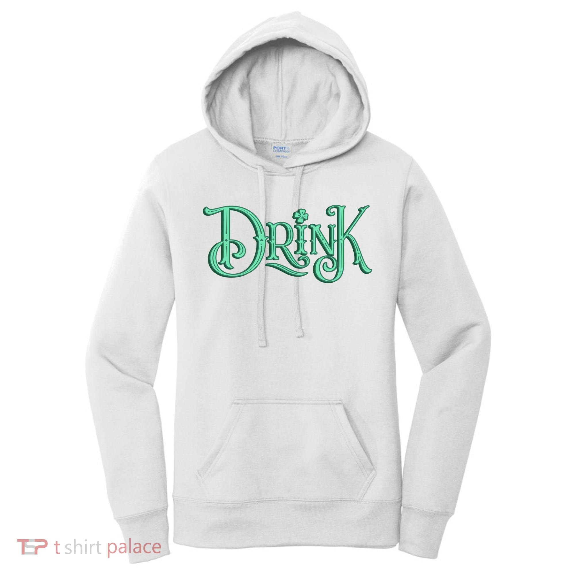 Drink St Patrick's Day Festive Party Women's Hoodie