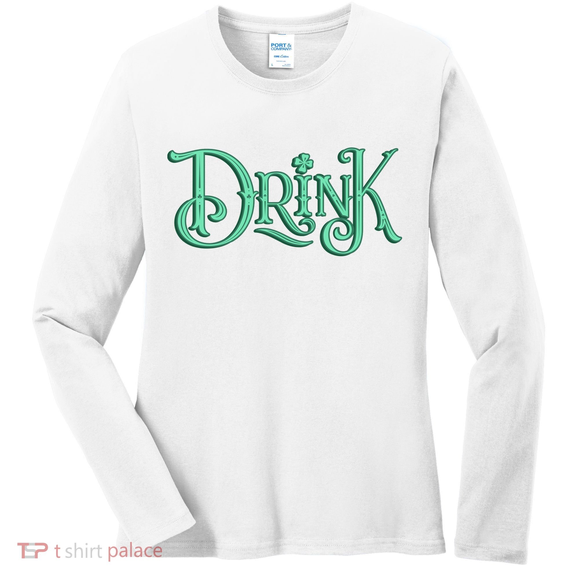 Drink St Patrick's Day Festive Party Women's Long Sleeve Shirt