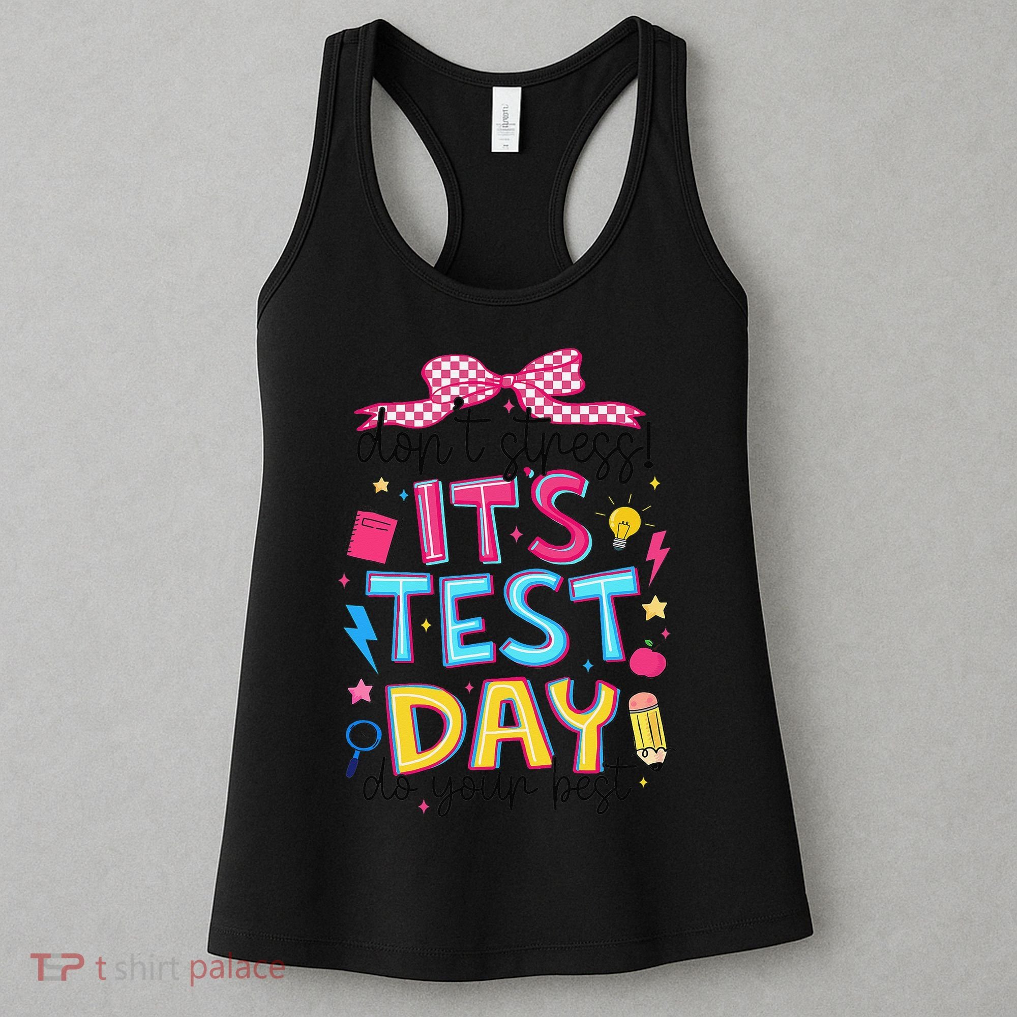 Dont Stress Pencil Coquette Bow Rock The Test Testing Day Women's Tank Top
