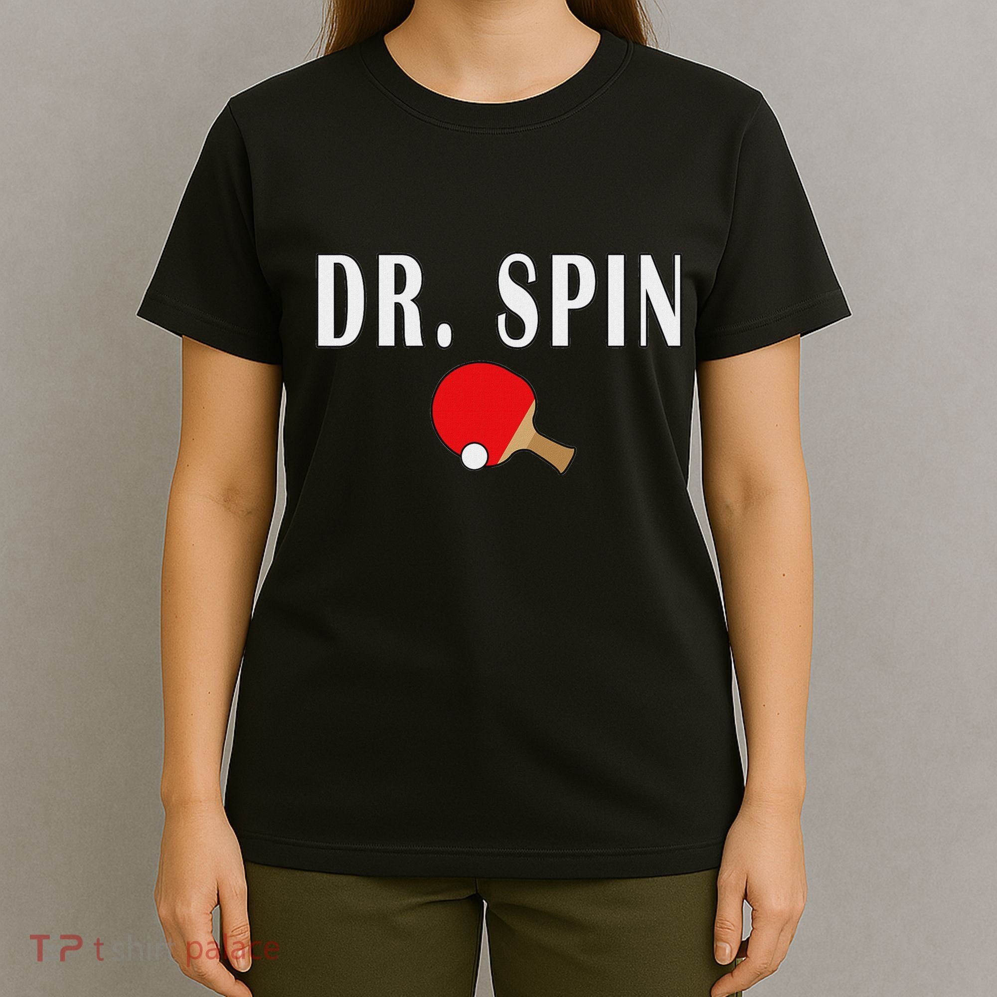 Dr. Spin Ping Pong Table Tennis T-Shirt