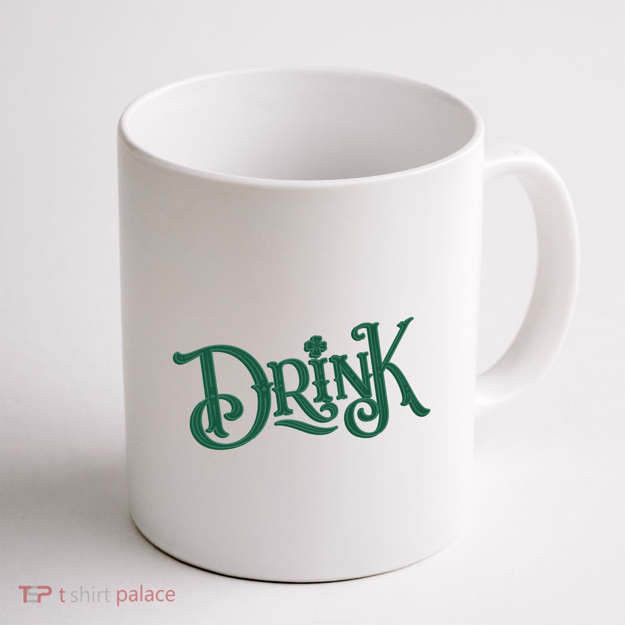 Drink St Patricks Day Festive Coffee Mug