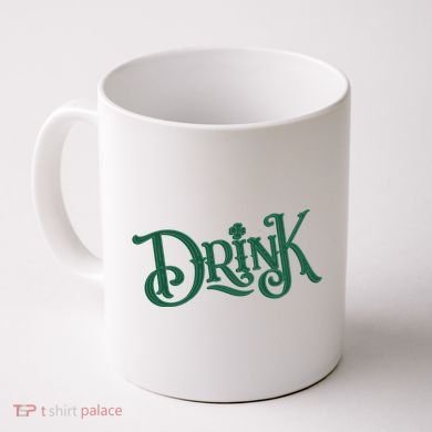 Drink St Patricks Day Festive Coffee Mug