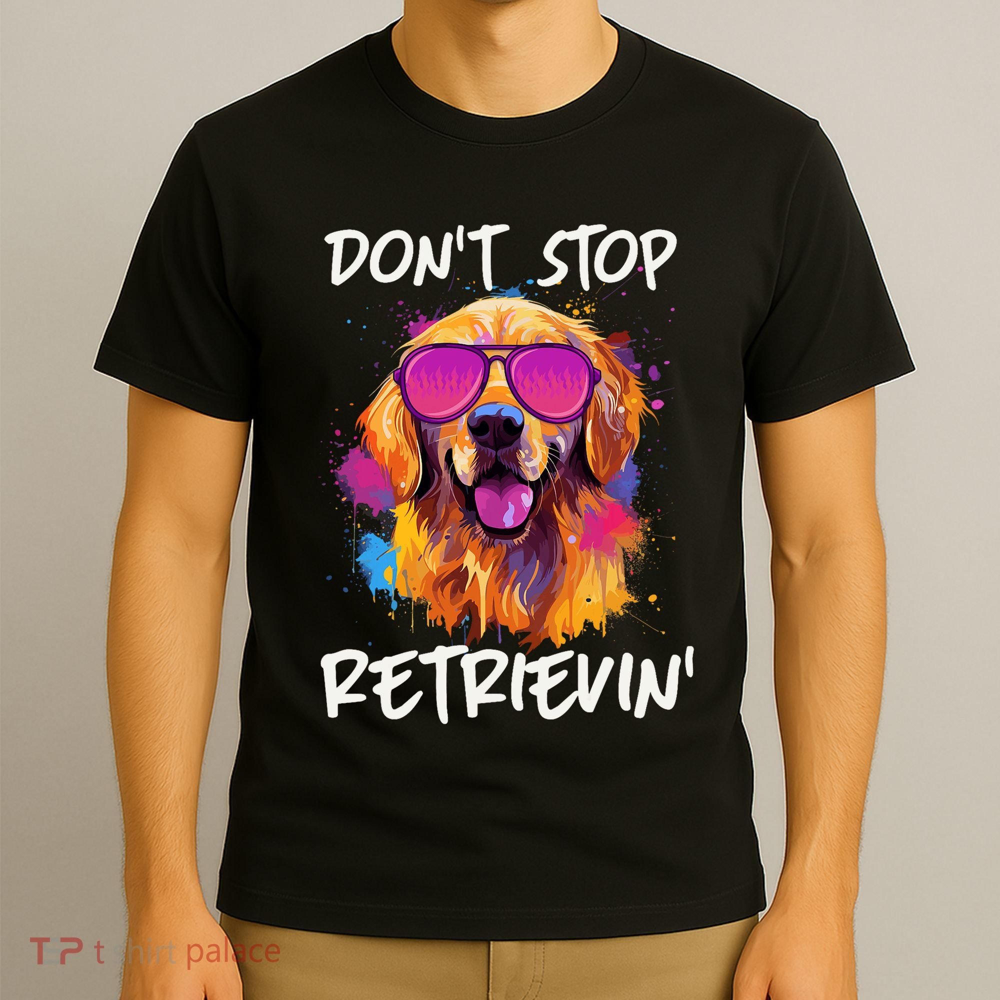 Don’T Stop Retrievin Golden Retriever Dog Goldie Mom Funny T-Shirt