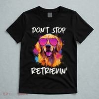 Don’T Stop Retrievin Golden Retriever Dog Goldie Mom Funny T-Shirt thumb 5
