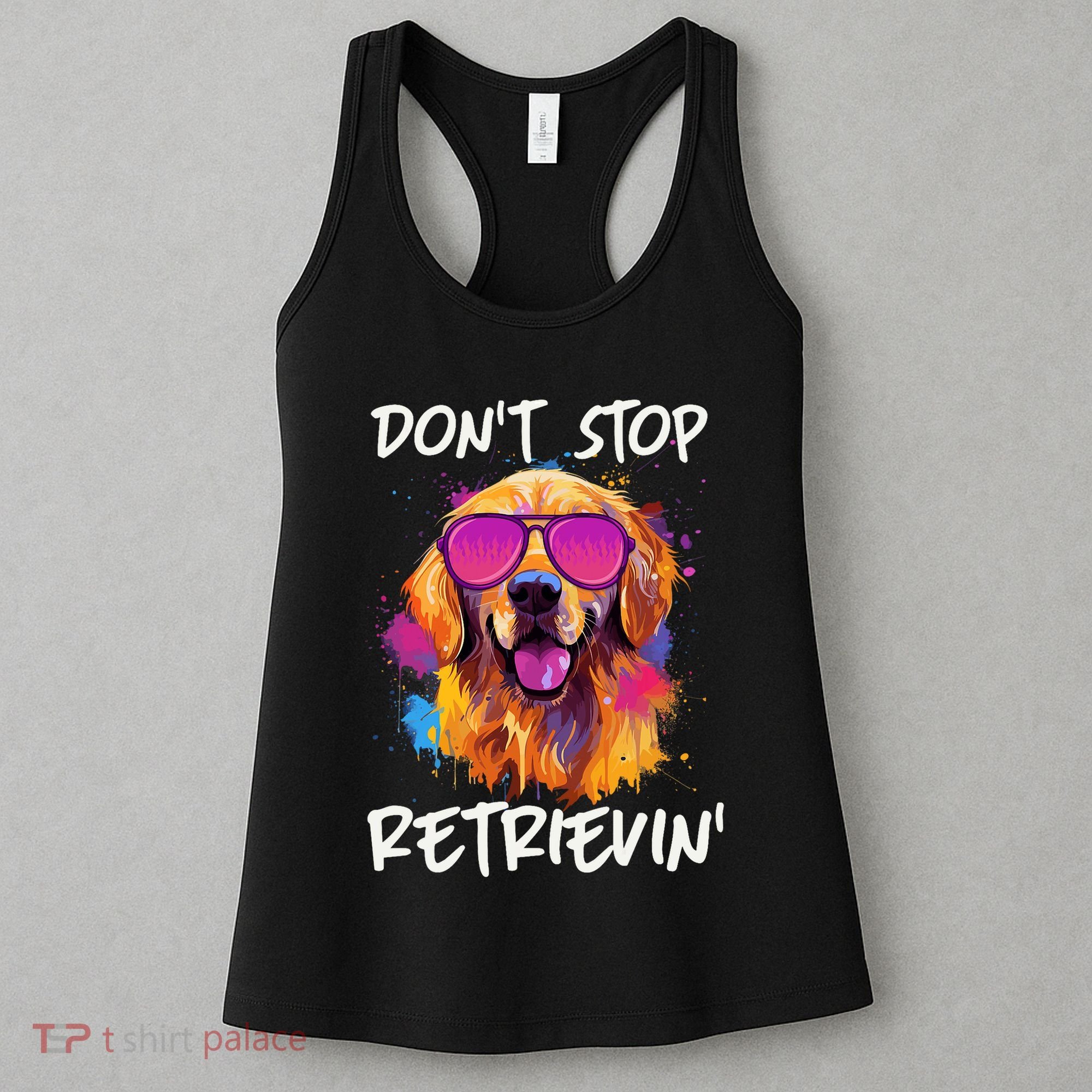 Don’T Stop Retrievin Golden Retriever Dog Goldie Mom Funny Women's Tank Top