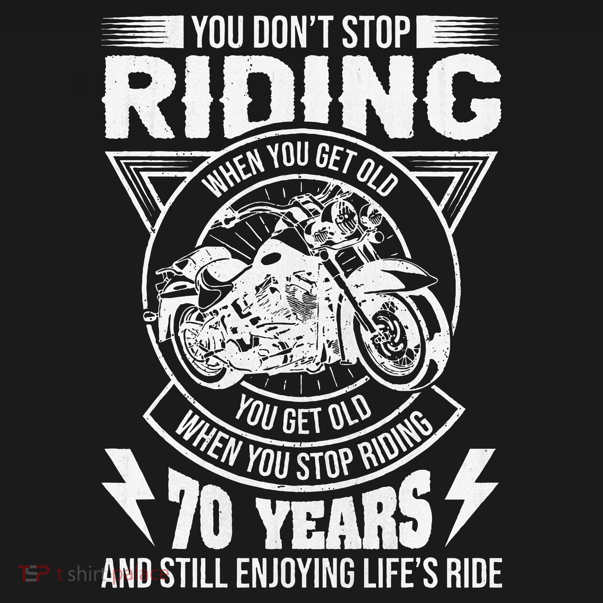DonT Stop Riding When You Get Old Motorcycle 70th Birthday Long Sleeve Shirt