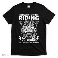 DonT Stop Riding When You Get Old Motorcycle 70th Birthday T-Shirt thumb 0