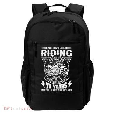 DonT Stop Riding When You Get Old Motorcycle 70th Birthday Backpack