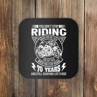 DonT Stop Riding When You Get Old Motorcycle 70th Birthday Coaster thumb 0
