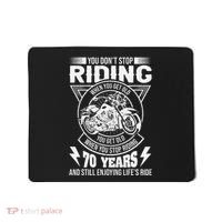 DonT Stop Riding When You Get Old Motorcycle 70th Birthday Mousepad thumb 0