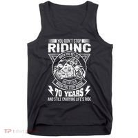 DonT Stop Riding When You Get Old Motorcycle 70th Birthday Tank Top thumb 0