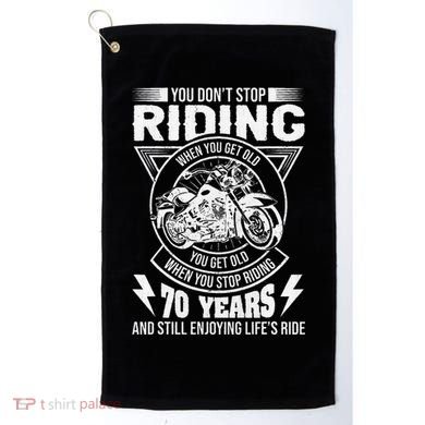 DonT Stop Riding When You Get Old Motorcycle 70th Birthday Golf Towel
