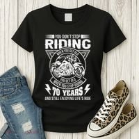 DonT Stop Riding When You Get Old Motorcycle 70th Birthday Women's T-Shirt thumb 3
