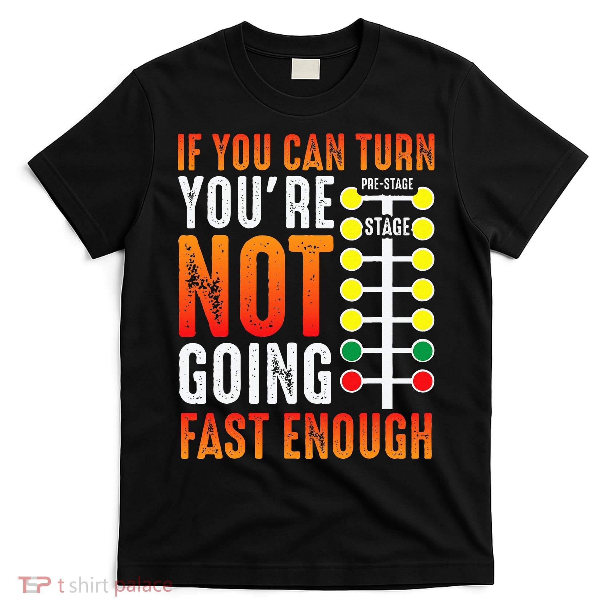 Dragster Saying Race car Driver Skill Drag Racing  T-Shirt