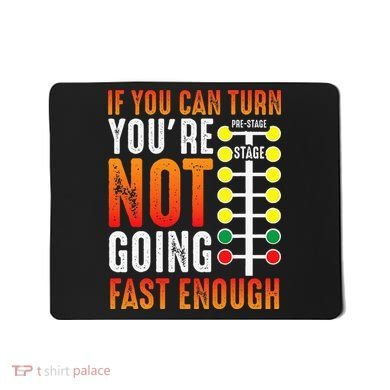 Dragster Saying Race car Driver Skill Drag Racing  Mousepad