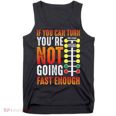 Dragster Saying Race car Driver Skill Drag Racing  Tank Top