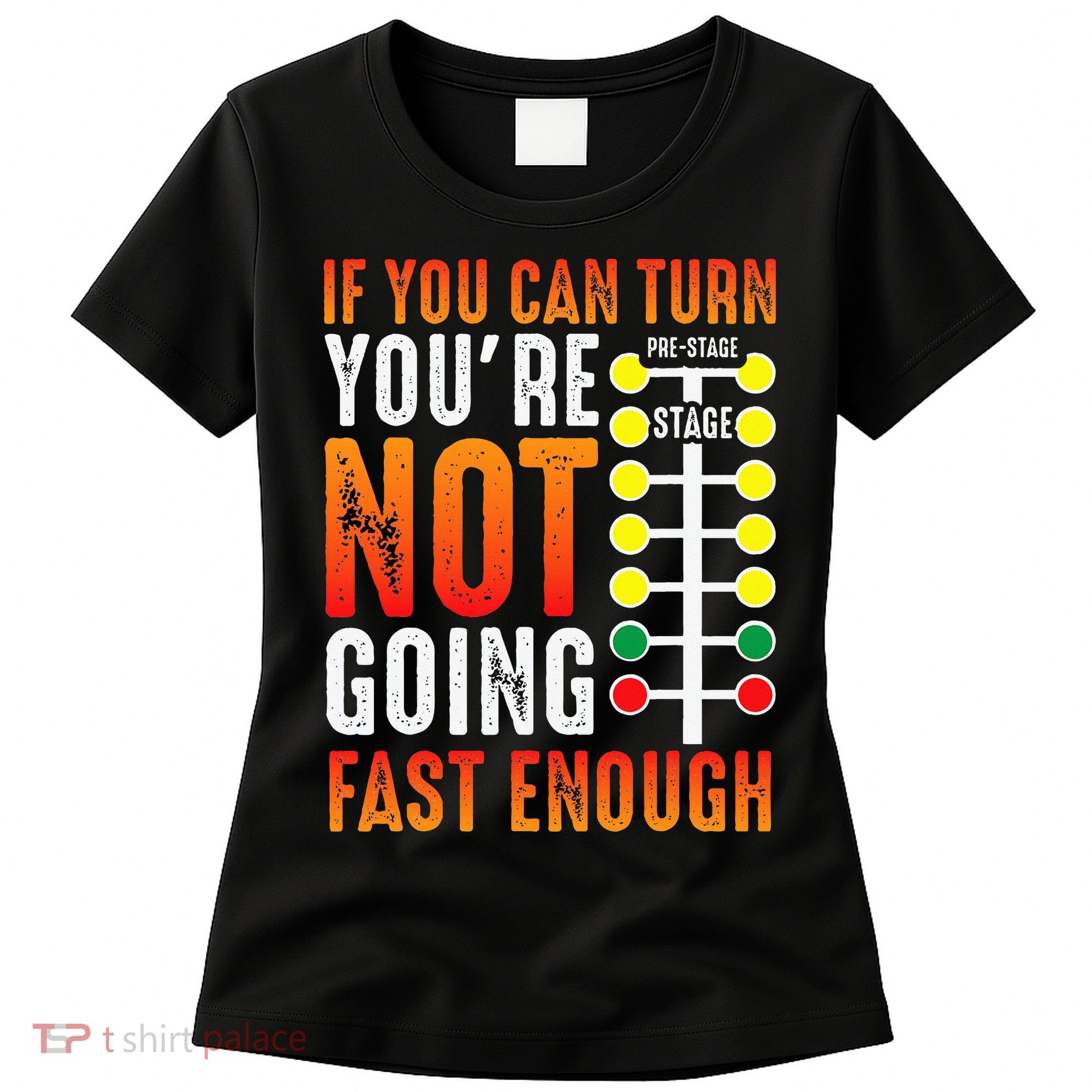 Dragster Saying Race car Driver Skill Drag Racing  Women's T-Shirt