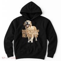 DonT Stop Retrievin Funny Golden Retriever Hoodie thumb 0