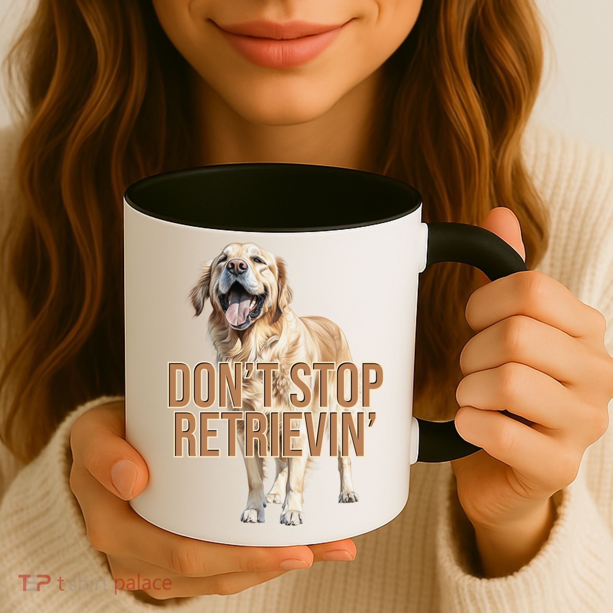 DonT Stop Retrievin Funny Golden Retriever Coffee Mug