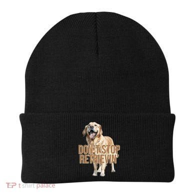 DonT Stop Retrievin Funny Golden Retriever Beanie