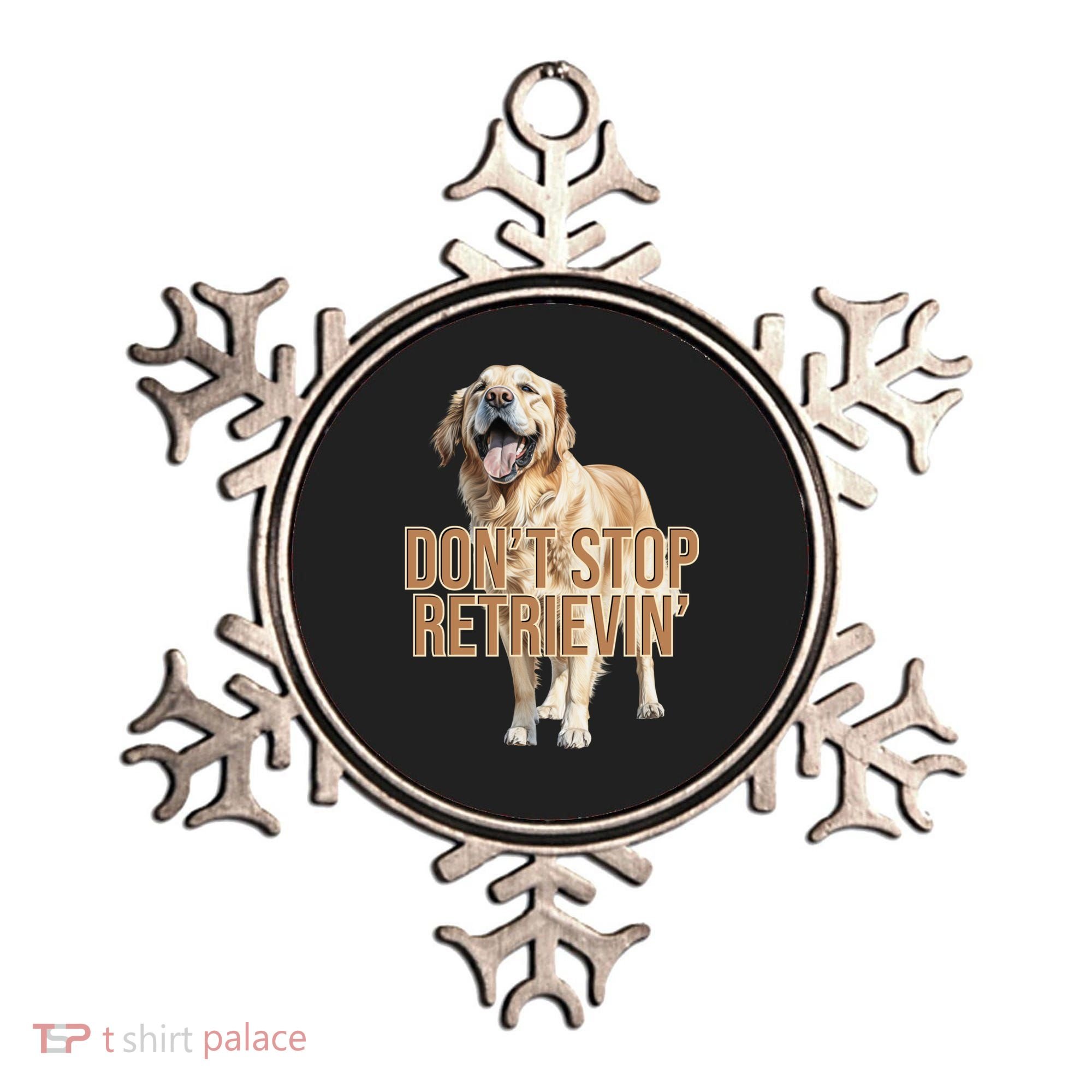 DonT Stop Retrievin Funny Golden Retriever Ornament