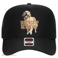 DonT Stop Retrievin Funny Golden Retriever Hat thumb 0