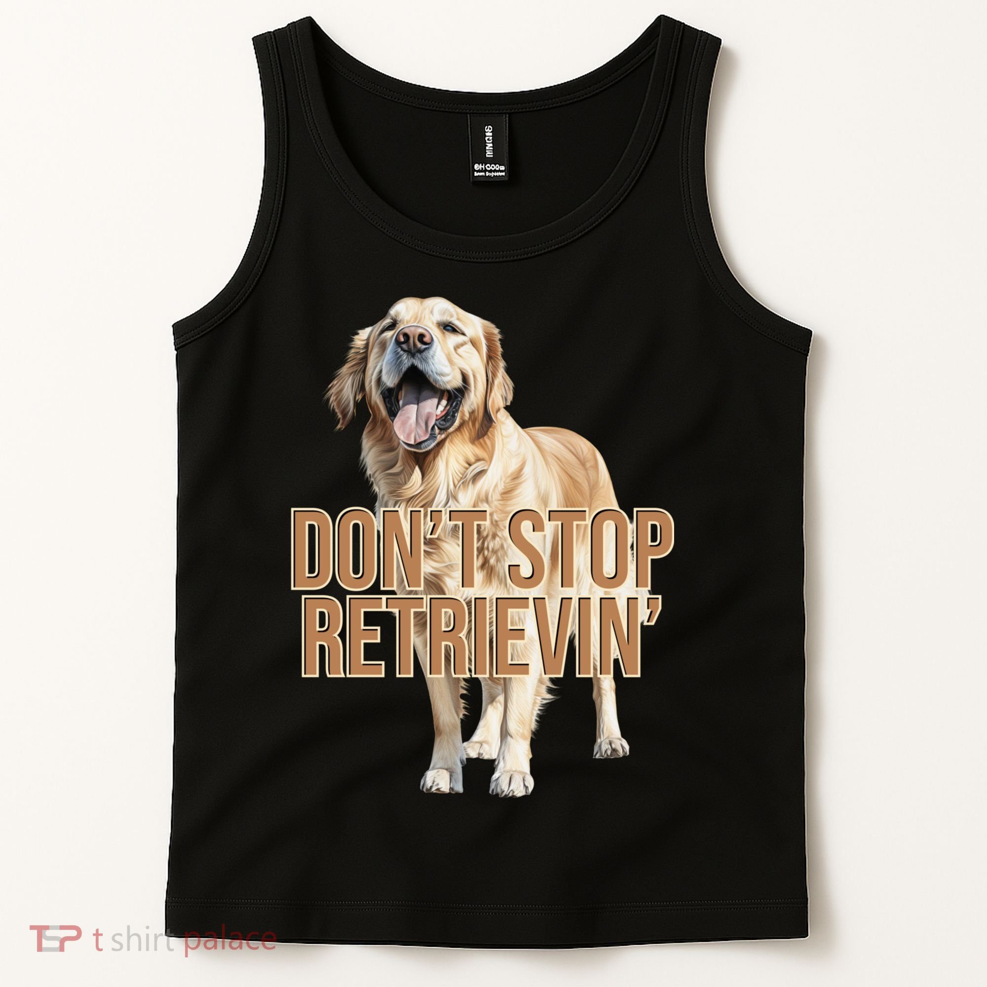 DonT Stop Retrievin Funny Golden Retriever Tank Top