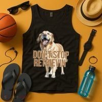 DonT Stop Retrievin Funny Golden Retriever Tank Top thumb 4