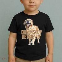 DonT Stop Retrievin Funny Golden Retriever Toddler T-Shirt thumb 2