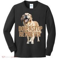 DonT Stop Retrievin Funny Golden Retriever Kids Long Sleeve Shirt thumb 0